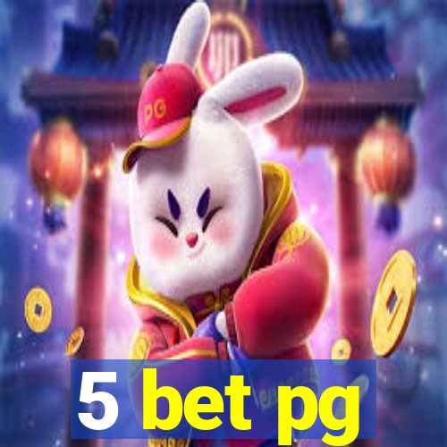 5 bet pg